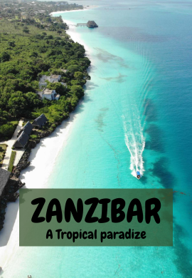 Zanzibar Unveiled: Exploring a Tropical Paradise